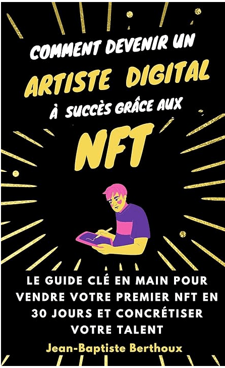 Couverture du livre « Comment devenir un artiste digital à succès grâce aux NFT »